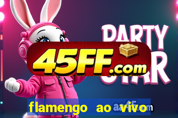 flamengo ao vivo multi canais